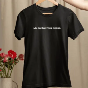 Me inclui fora dessa