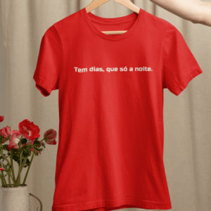 Tem dias que só a noite