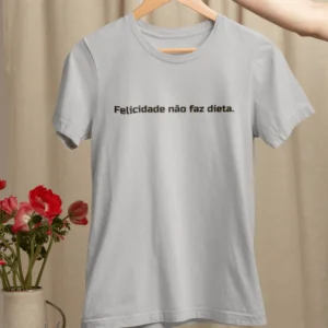 Felicidade não faz dieta
