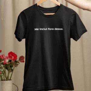Me inclui fora dessa