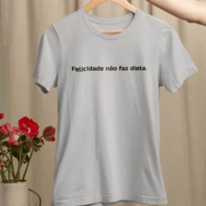 Felicidade não faz dieta